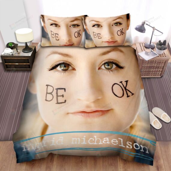 Personalized Bedding Set - Be Ok Ingrid Michaelson Spread Included 1 Soft Duvet Cover or Quilt and 2 Lightweight Breathe Pillowcases